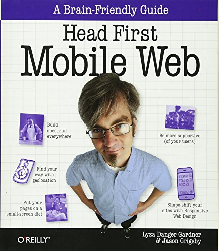 Head First Mobile Web (Brain-friendly Guides)