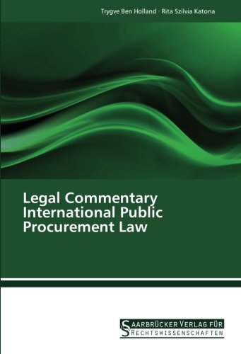 Holland, T: Legal Commentary International Public Procuremen