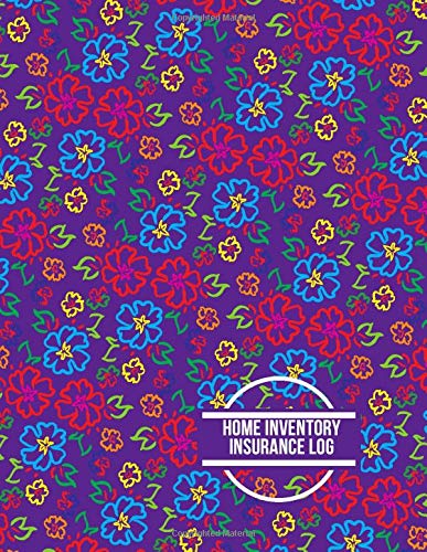 Home Inventory Insurance Log: Record Household Property, List Items & Contents for Insurance Claim Purposes, Home Organizer Logbook Journal, Building ... With 110 Pages. (Home Property Organizer)
