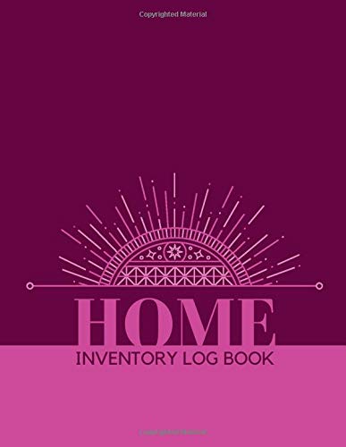 Home Inventory Log Book: Record Household Property, List Items & Contents for Insurance Claim Purposes, Home Organizer Logbook Journal, Building ... With 110 Pages. (Home Property Organizer)