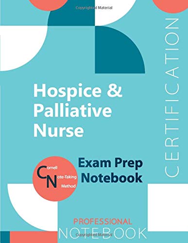 Hospice & Palliative Nurse Certification Exam Preparation Notebook, examination study writing notebook, Office writing notebook, 154 pages, 8.5” x 11”, Glossy cover