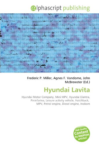 Hyundai Lavita: Hyundai Motor Company, Mini MPV, Hyundai Elantra, Pininfarina, Leisure activity vehicle, Hatchback,  MPV, Petrol engine, Diesel engine, Inokom