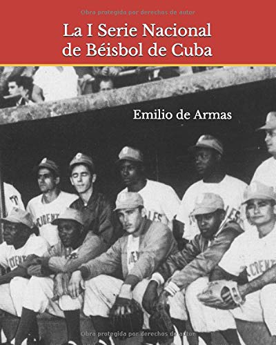 La I Serie Nacional de Béisbol de Cuba: 1962: Memoria y reencuentro
