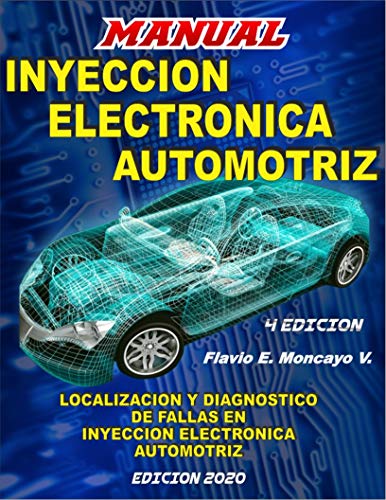 MANUAL DE INYECCION ELECTRONICA AUTOMOTRIZ: Localizacion y diagnostico de fallas en inyeccion electronica automotriz