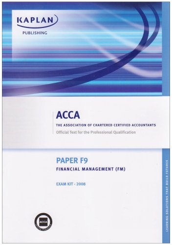 F9 Financial Management FM: Exam Kit (Acca)