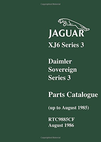 Jaguar XJ6 Series 3 Daimler Sovereign Series 3 Parts Catalogue: (up to August 1985)