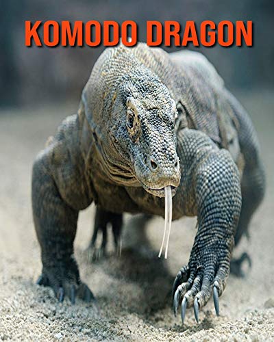 Komodo Dragon: Amazing Facts about Komodo Dragon
