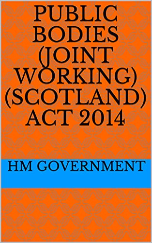Public Bodies (Joint Working) (Scotland) Act 2014 (English Edition)
