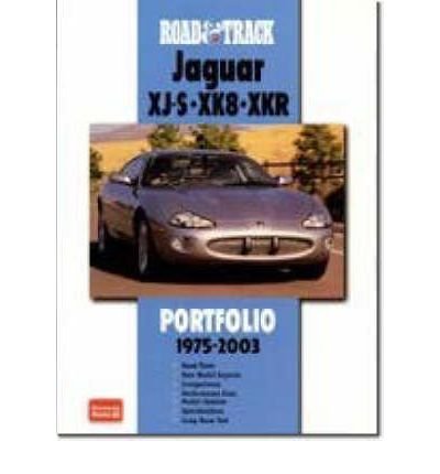[("Road and Track" Jaguar XJ-S/XK8/XKR Portfolio 1975-03)] [ Edited by R. M. Clarke ] [October, 2003]