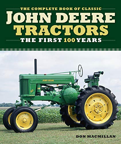 The Complete Book of Classic John Deere Tractors: The First 100 Years (Complete Book Series) (English Edition)
