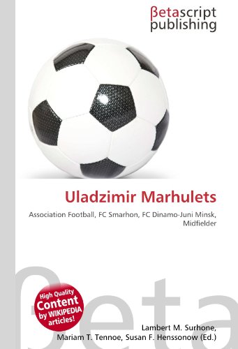 Uladzimir Marhulets: Association Football, FC Smarhon, FC Dinamo-Juni Minsk, Midfielder