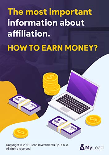 Be rich. Earn money online with affiliate marketing and MyLead (English Edition)