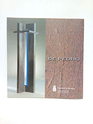 De Pedro: Estancias. (Exposición en el Museo Barjola, 18 abril - 1 junio 1997) / Textos de Fernando Castro y Antonio Fernández Molina