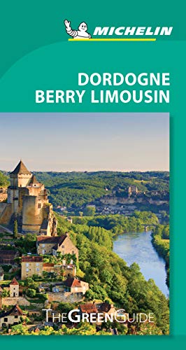Dordogne-Berry-Limousin - Michelin Green Guide: The Green Guide (Michelin Tourist Guides)