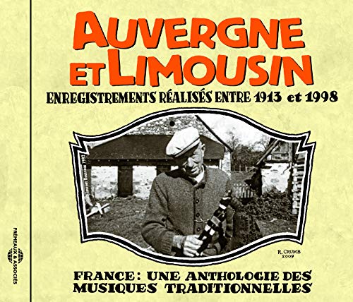 France: Une Anthologie - Auvergne et Limousin 1913-1998