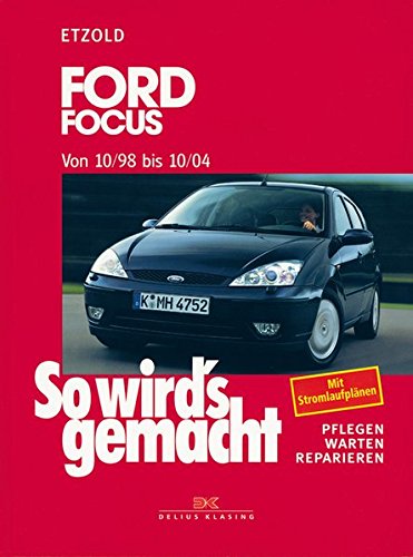 So wird's gemacht. Ford Focus von 10/98 bis 10/04: Pflegen - Warten - Reparieren. Limousine und Turnier. Benziner 1,4l/55 kW (75 PS), 1,6l/74 kW (100 ... PS) ab 9/02, 1,8l/85kW (115 PS) ab 3/01: 117