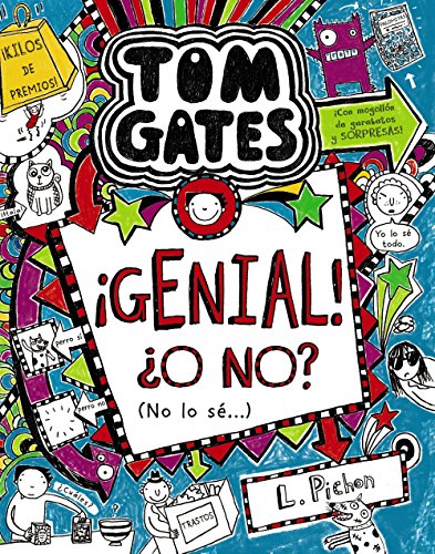 Tom Gates: ¡Genial! ¿O no? (No lo sé...): 8 (Castellano - A PARTIR DE 10 AÑOS - PERSONAJES Y SERIES - Tom Gates)