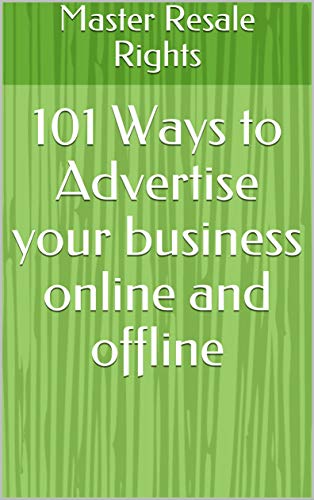 101 Ways to Advertise your business online and offline (Businesss Book 1) (English Edition)