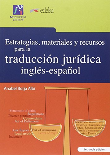 Estrategias, materiales y recursos para la traducción jurídica inglés-español (2