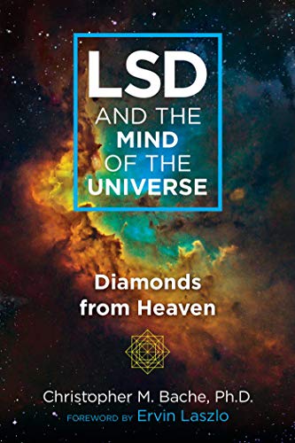 LSD and the Mind of the Universe: Diamonds from Heaven (English Edition)