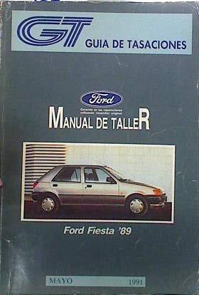 Manual de taller Ford Fiesta-89 . Mayo 1991