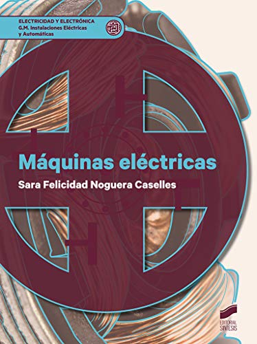 Máquinas eléctricas (Electricidad y electrónica nº 22)