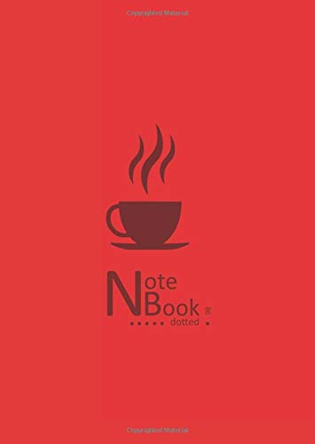 Notebook Dotted B6: Small Red Journal with Dot Matrix and Numbered Pages for Writing and Drawing | Hot Coffee Cup Design [Idioma Inglés]