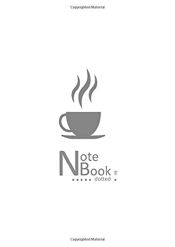 Notebook Dotted B6: Small White Journal with Dot Matrix and Numbered Pages for Writing and Drawing | Hot Coffee Cup Design [Idioma Inglés]