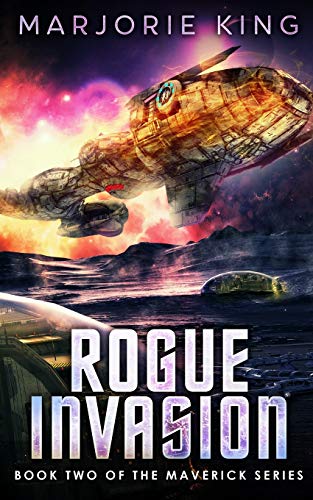 Rogue Invasion: Book 2 of the Maverick Series (Maverick Space Adventures)