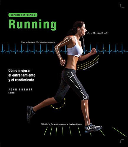 Running: Cómo mejorar el entrenamiento y el rendimiento (DEPORTE CON CIENCIA)