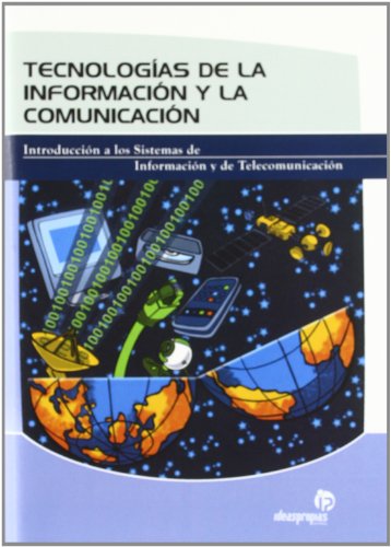 Tecnologías de la información y la comunicación: Introducción a los sistemas de información y de telecomunicación (Manuales transversales)