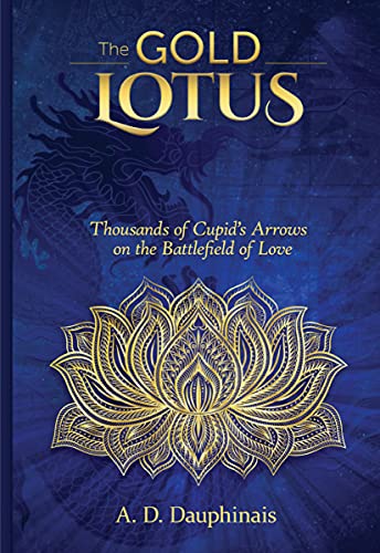The Gold Lotus: Thousands of Cupid's Arrows on the Battlefield of Love (The Gold Lotus Trilogy Book 1) (English Edition)
