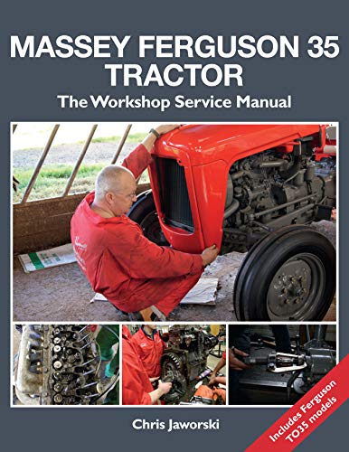 The Massey Ferguson 35 Tractor - Workshop Service Manual