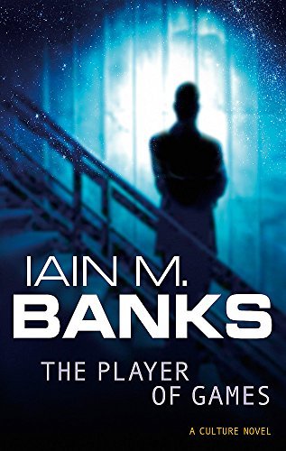 [The Player of Games] [Iain M. Banks] [August, 1989]