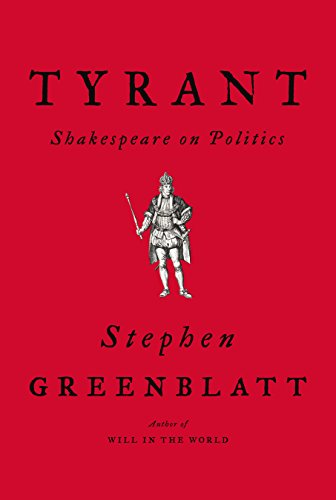 Tyrant: Shakespeare on Politics (English Edition)