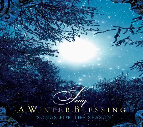 A Winter Blessing: Songs For The Season by Seay (2007-11-13)