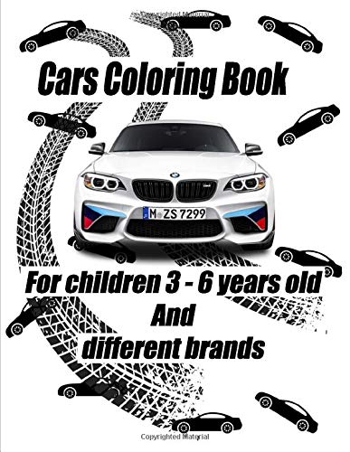Cars Coloring Book: For children 3 - 6 years old And  different brands (Audi / BMW / Lamborgini / Mercedes Benz / Nissan / Dodge)