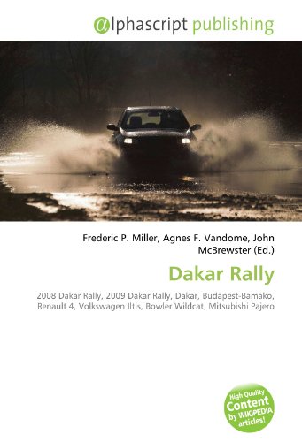 Dakar Rally: 2008 Dakar Rally, 2009 Dakar Rally, Dakar, Budapest-Bamako, Renault 4, Volkswagen Iltis, Bowler Wildcat, Mitsubishi Pajero