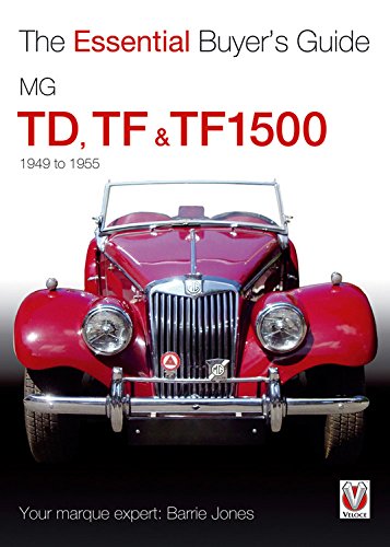 Essential Buyers Guide Mg Td, Tf & Tf1500: 1949-1955