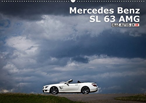 Mercedes-Benz SL 63 AMG (Wandkalender 2019 DIN A2 quer): 537 PS, Komfort satt - wer mindestens 160.000 Euro übrig hat, der kann in dem sportlichen ... Sonne genießen. (Monatskalender, 14 Seiten )