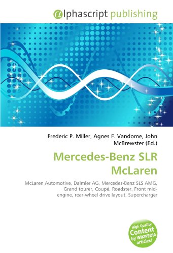 Mercedes-Benz SLR McLaren: McLaren Automotive, Daimler AG, Mercedes-Benz SLS AMG, Grand tourer, Coupé, Roadster, Front mid- engine, rear-wheel drive layout, Supercharger
