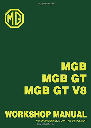 MGB MGB Gt, MGB Gt V8 Workshop Manual With Engine Emission Control Supplement