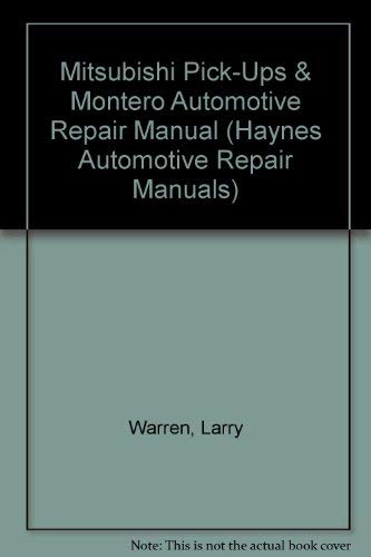 Mitsubishi Pick-Ups & Montero Automotive Repair Manual (Haynes Automotive Repair Manuals)