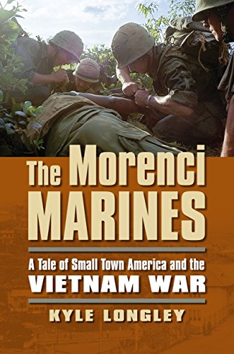 The Morenci Marines: A Tale of Small Town America and the Vietnam War (Modern War Studies) (English Edition)