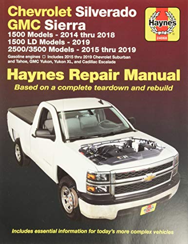 Chevrolet Silverado and GMC Sierra 1500 Models 2014 Thru 2018; 1500 LD Models 2019; 2500/3500 Models 2015 Thru 2019 Haynes Repair Manual: Based on a ... Information for Today's More Complex Vehicles