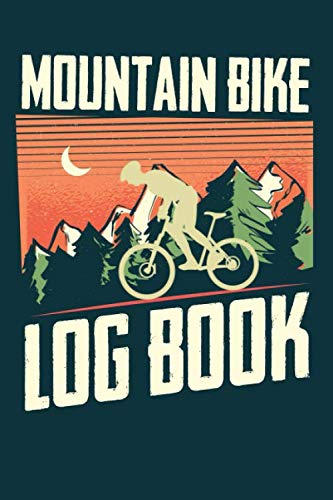 Mountain Bike Log Book: A handy sized 6x9" MTB Mileage Journal to write in to record Mountain Bike Trips, Rides and Vacations. Perfect Gift for Downhil MTB Lover and Mountain Biker Sports Lover
