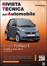 Smart Fortwo II. 1.0i MHD E TURBO 85 CV. Ediz. multilingue (Rivista tecnica dell'automobile)