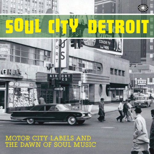 Soul City Detroit: Motor City Labels and the Dawn of Soul Music