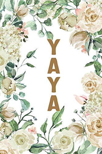 YAYA: Yaya Notebook, Cute Lined Notebook, Yaya Gifts, Creme Flower, Floral [Idioma Inglés]