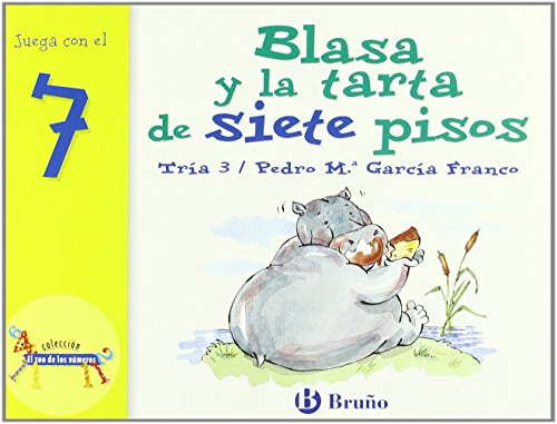 Blasa y la tarta de siete pisos: Juega con el 7 (Castellano - Bruño - Zoo - Zoo De Los Números) de Pedro María García Franco (31 oct 1999) Tapa blanda